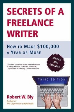 Secrets of a Freelance Writer (eBook, ePUB) - Bly, Robert W.