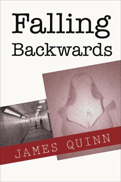 Falling Backwards (eBook, ePUB) - Quinn, James