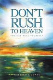 Don't Rush to Heaven (eBook, PDF)
