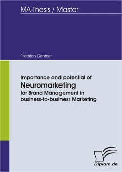Importance and potential of Neuromarketing for Brand Management in business-to-business Marketing (eBook, PDF) - Gentner, Friedrich