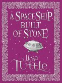 A Spaceship Built of Stone and Other Stories (eBook, ePUB) A Spaceship Built of Stone and Other Stories (eBook, ePUB)