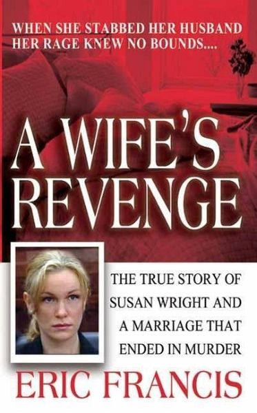 A Wife's Revenge (eBook, ePUB) A Wife's Revenge (eBook, ePUB)