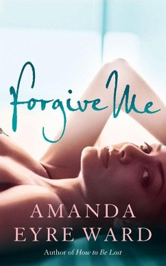 Forgive Me (eBook, ePUB) - Eyre Ward, Amanda