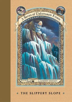 A Series of Unfortunate Events #10: The Slippery Slope (eBook, ePUB) - Snicket, Lemony