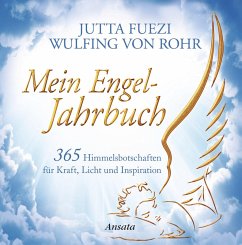 Mein Engel-Jahrbuch (eBook, ePUB) - Fuezi, Jutta; Rohr, Wulfing von