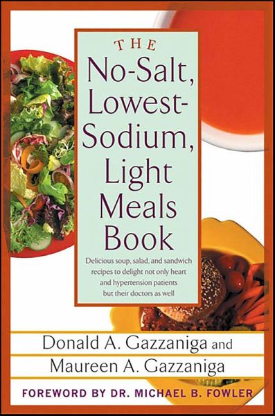 The No-Salt, Lowest-Sodium, Light Meals Book (eBook, ePUB) The No-Salt, Lowest-Sodium, Light Meals Book (eBook, ePUB)