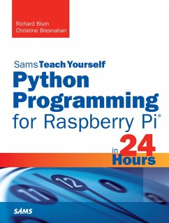 Python Programming for Raspberry Pi, Sams Teach Yourself in 24 Hours (eBook, ePUB) - Blum, Richard; Bresnahan, Christine