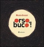 Orso, buco! Orso, buco!