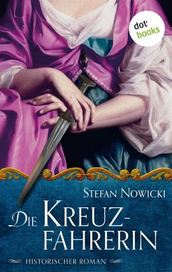 Die Kreuzfahrerin (eBook, ePUB) - Nowicki, Stefan