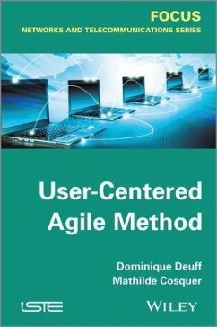 User-Centered Agile Method (eBook, ePUB) - Deuff, Dominique; Cosquer, Mathilde