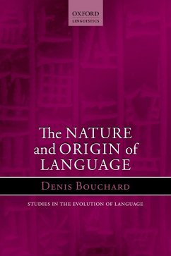 The Nature and Origin of Language (eBook, PDF) - Bouchard, Denis