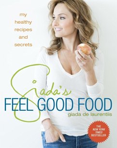 Giada's Feel Good Food (eBook, ePUB) - De Laurentiis, Giada