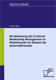 Die Bedeutung des Customer Relationship Management im Marketing-Mix am Beispiel der Automobilindustrie (eBook, PDF)