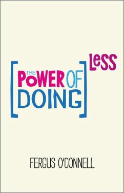The Power of Doing Less (eBook, PDF) - O'Connell, Fergus