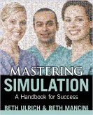Mastering Simulation: A Handbook for Success (eBook, ePUB)