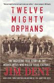Twelve Mighty Orphans (eBook, ePUB)