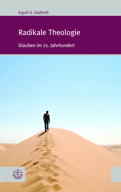 Radikale Theologie (eBook, PDF) - Dalferth, Ingolf U.