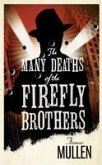 The Many Deaths of the Firefly Brothers (eBook, ePUB)