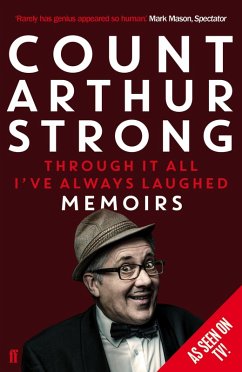 Through it All I've Always Laughed (eBook, ePUB) - Strong, Count Arthur