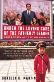 Under the Loving Care of the Fatherly Leader (eBook, ePUB) Under the Loving Care of the Fatherly Leader (eBook, ePUB)