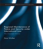 Regional Maintenance of Peace and Security under International Law (eBook, ePUB)