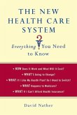 The New Health Care System: Everything You Need to Know (eBook, ePUB)
