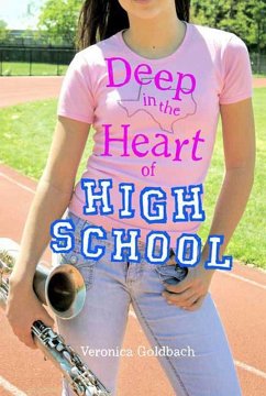 Deep in the Heart of High School (eBook, ePUB) - Goldbach, Veronica