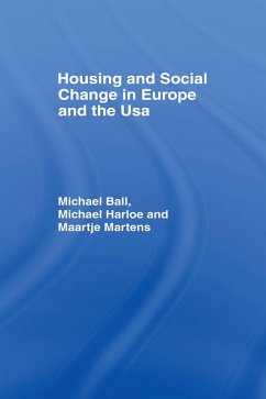 Housing and Social Change in Europe and the USA (eBook, PDF) - Michael, Ball; Harloe, Michael; Martens, Maartjie