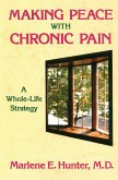 Making Peace With Chronic Pain (eBook, ePUB) Making Peace With Chronic Pain (eBook, ePUB)