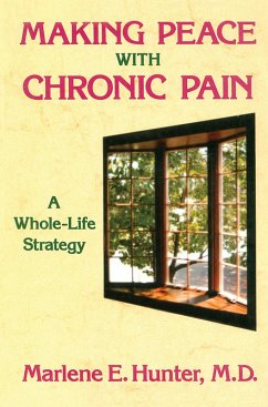 Making Peace With Chronic Pain (eBook, ePUB) - Hunter, Marlene E.