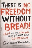 There Is No Freedom Without Bread! (eBook, ePUB)