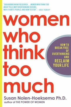 Women Who Think Too Much (eBook, ePUB) - Nolen-Hoeksema, Susan