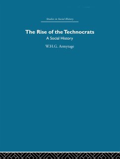 The Rise of the Technocrats (eBook, ePUB) - Armytage, W. H. G.
