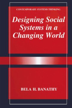 Designing Social Systems in a Changing World - Banathy, Bela H.