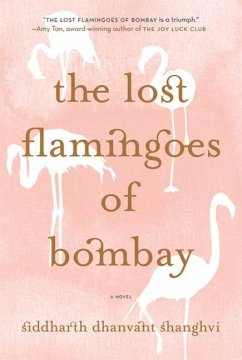 The Lost Flamingoes of Bombay (eBook, ePUB) - Shanghvi, Siddharth Dhanvant
