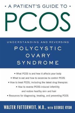 A Patient's Guide to PCOS (eBook, ePUB) - Futterweit, Walter; Ryan, George