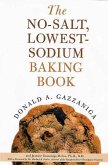 The No-Salt, Lowest-Sodium Baking Book (eBook, ePUB)