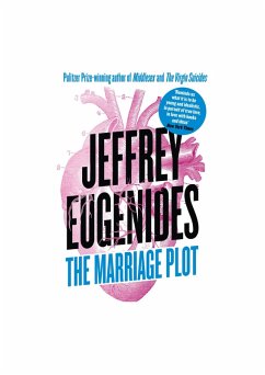 The Marriage Plot (eBook, ePUB) - Eugenides, Jeffrey