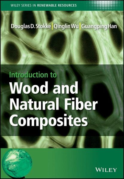 Introduction to Wood and Natural Fiber Composites (eBook, PDF) Introduction to Wood and Natural Fiber Composites (eBook, PDF)