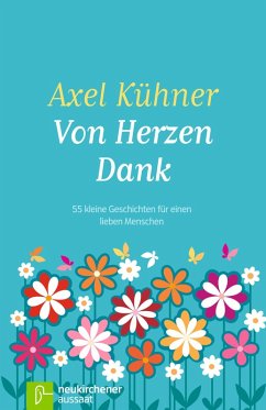 Von Herzen Dank (eBook, ePUB) - Kühner, Axel