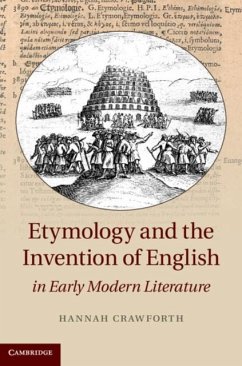 Etymology and the Invention of English in Early Modern Literature (eBook, PDF) - Crawforth, Hannah