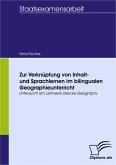 Zur Verknüpfung von Inhalt- und Sprachlernen im bilingualen Geographieunterricht - untersucht am Lehrwerk Diercke Geography (eBook, PDF)