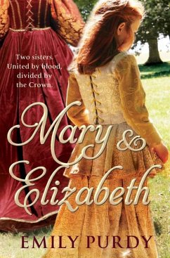 Mary & Elizabeth (eBook, ePUB) - Purdy, Emily