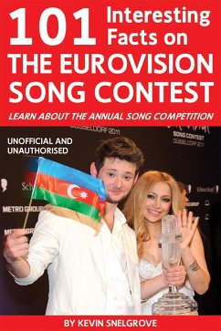 101 Interesting Facts on The Eurovision Song Contest (eBook, ePUB) - Snelgrove, Kevin