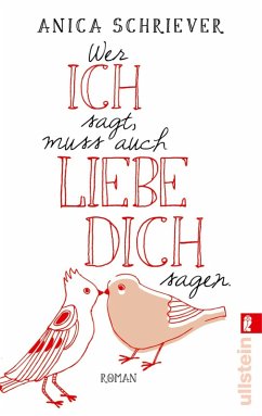 Wer ICH sagt, muss auch LIEBE DICH sagen (eBook, ePUB) - Schriever, Anica