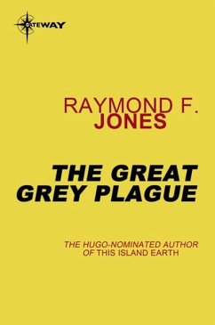 The Great Gray Plague (eBook, ePUB) - Jones, Raymond F.