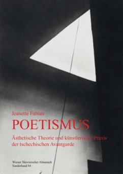 Poetismus. Ästhetische Theorie und künstlerische Praxis der tschechischen Avantgarde - Fabian, Jeanette