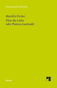 Über die Liebe oder Platons Gastmahl - Ficino, Marsilio