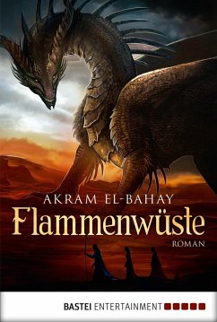 Flammenwüste Bd.1 (eBook, ePUB) - El-Bahay, Akram