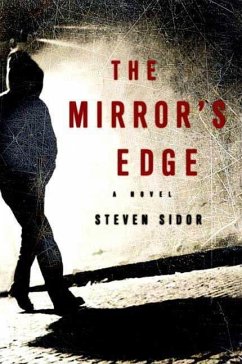 The Mirror's Edge (eBook, ePUB) - Sidor, Steven